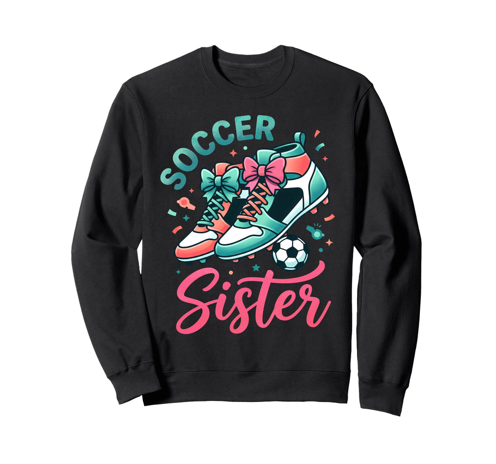 Soccer Sister Coquette Bow Shoes Sweatshirt - Graphic Print for Adults - T-Shirt, Sweatshirt, Hoodie