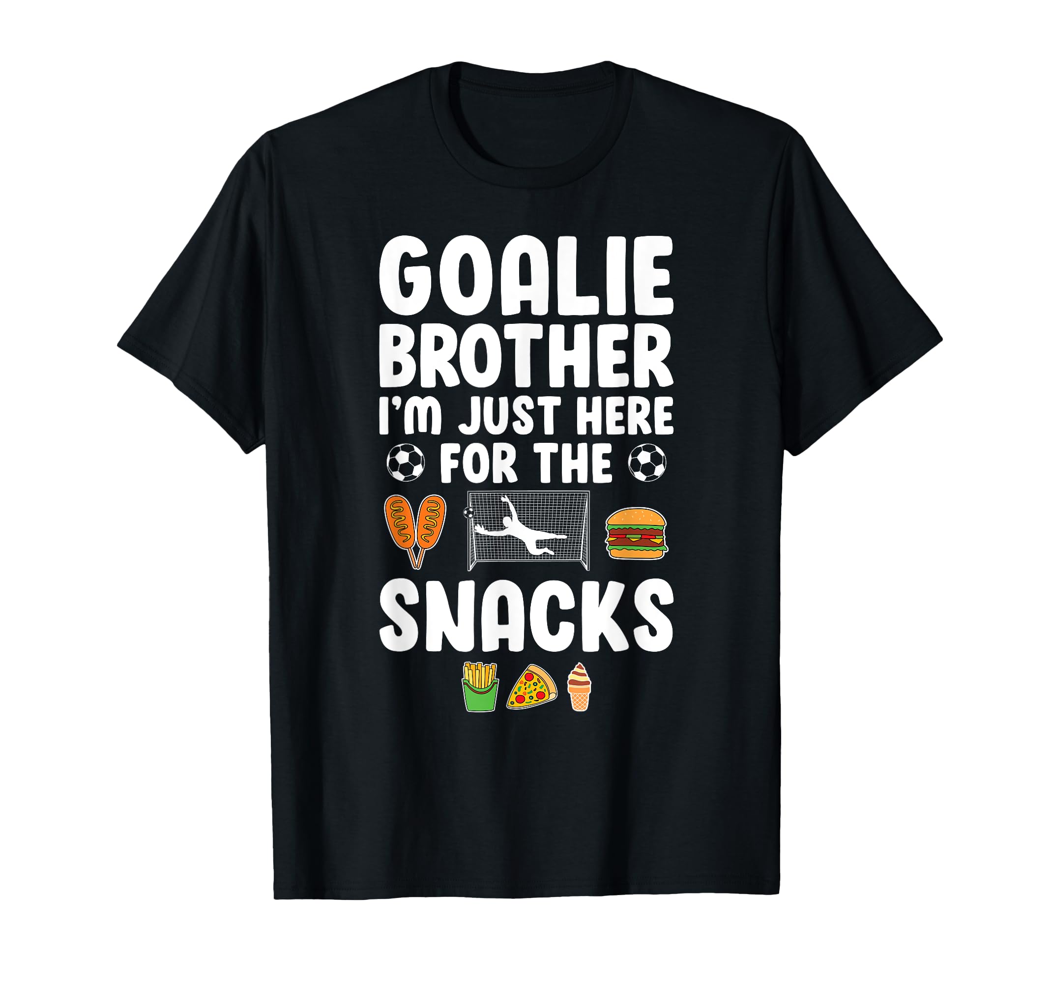 Funny Soccer Goalie Brother Soccer T-Shirt - Trendy Graphic Men Women - T-Shirt, Sweatshirt, Hoodie