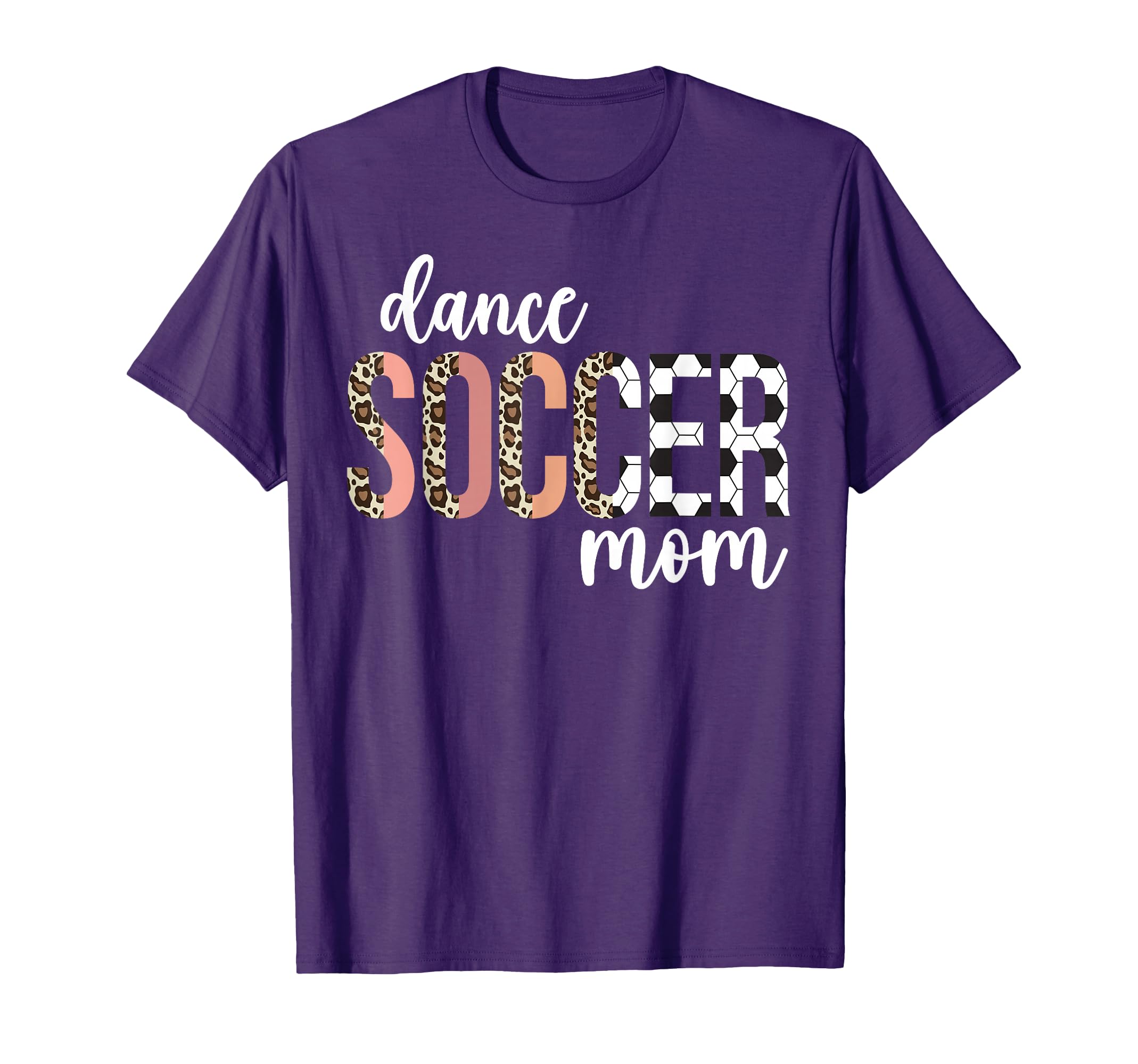 Dance And Soccer Mom Soccer Player And T-Shirt - Fun Novelty Design Unisex - T-Shirt, Sweatshirt, Hoodie