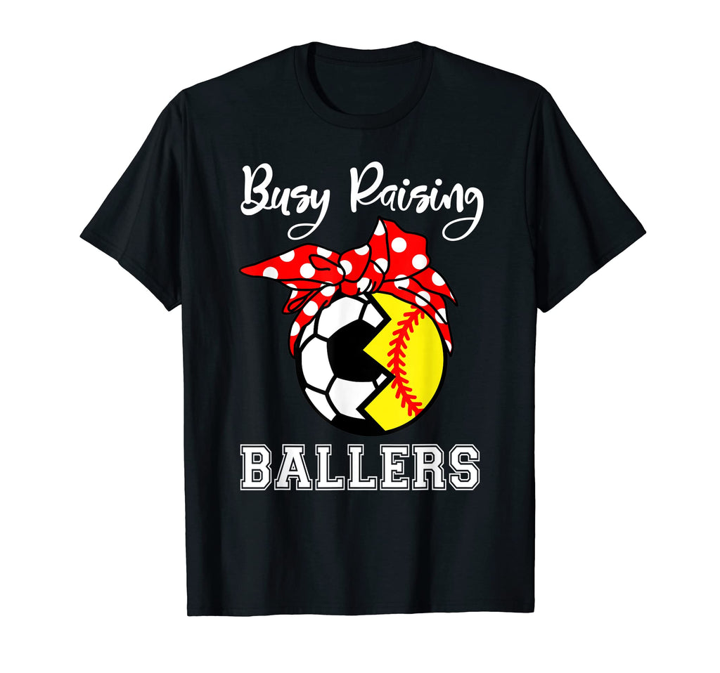 Busy Raising Ballers Funny Softball T-Shirt - Aesthetic Graphic Men Women - T-Shirt, Sweatshirt, Hoodie