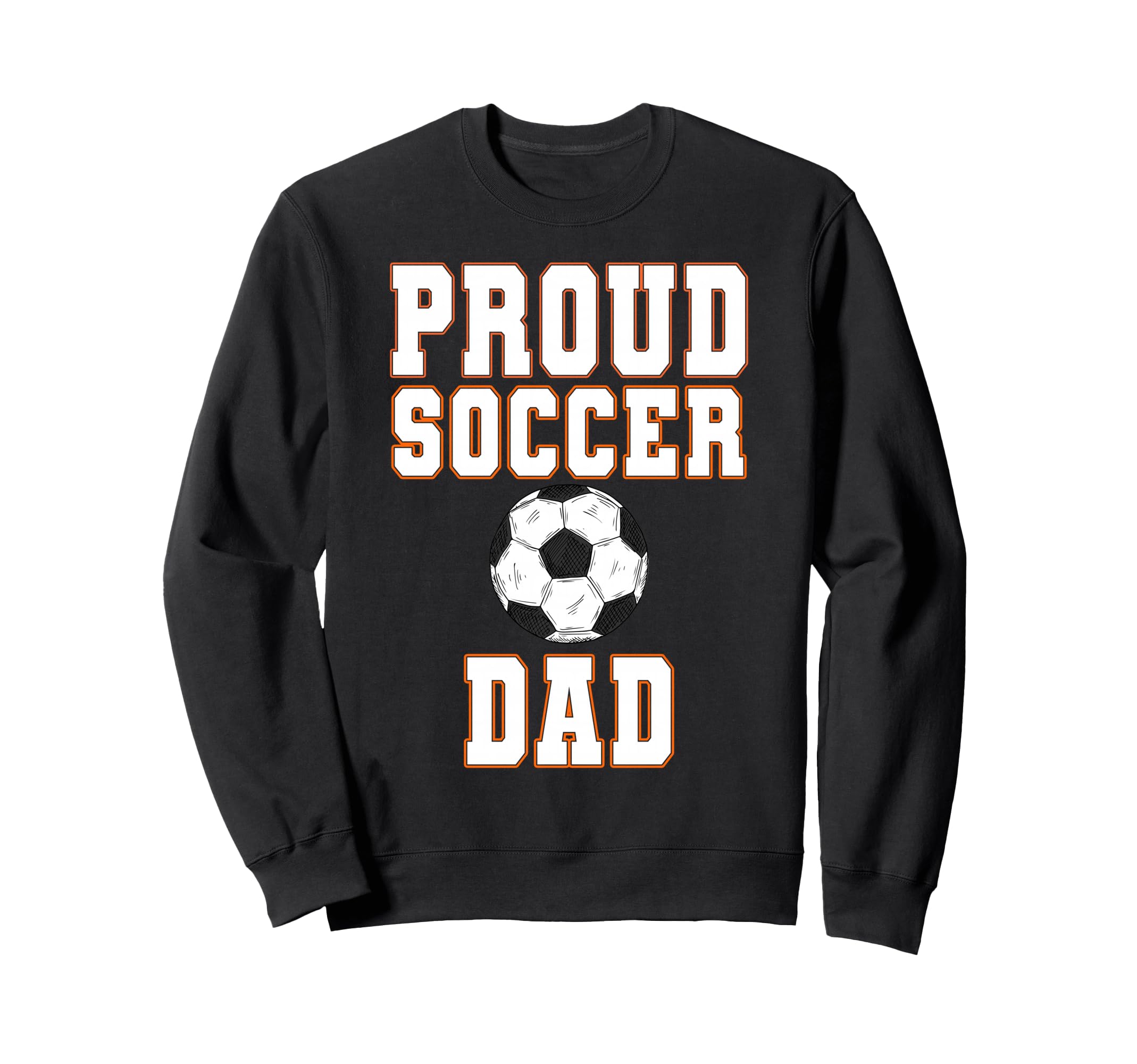 Proud Soccer Dad Game Day Sports Sweatshirt - Aesthetic Graphic Unisex - T-Shirt, Sweatshirt, Hoodie