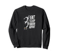 Funny Eat Sleep Soccer Repeat Sweatshirt - Casual Everyday Wear Unisex - T-Shirt, Sweatshirt, Hoodie