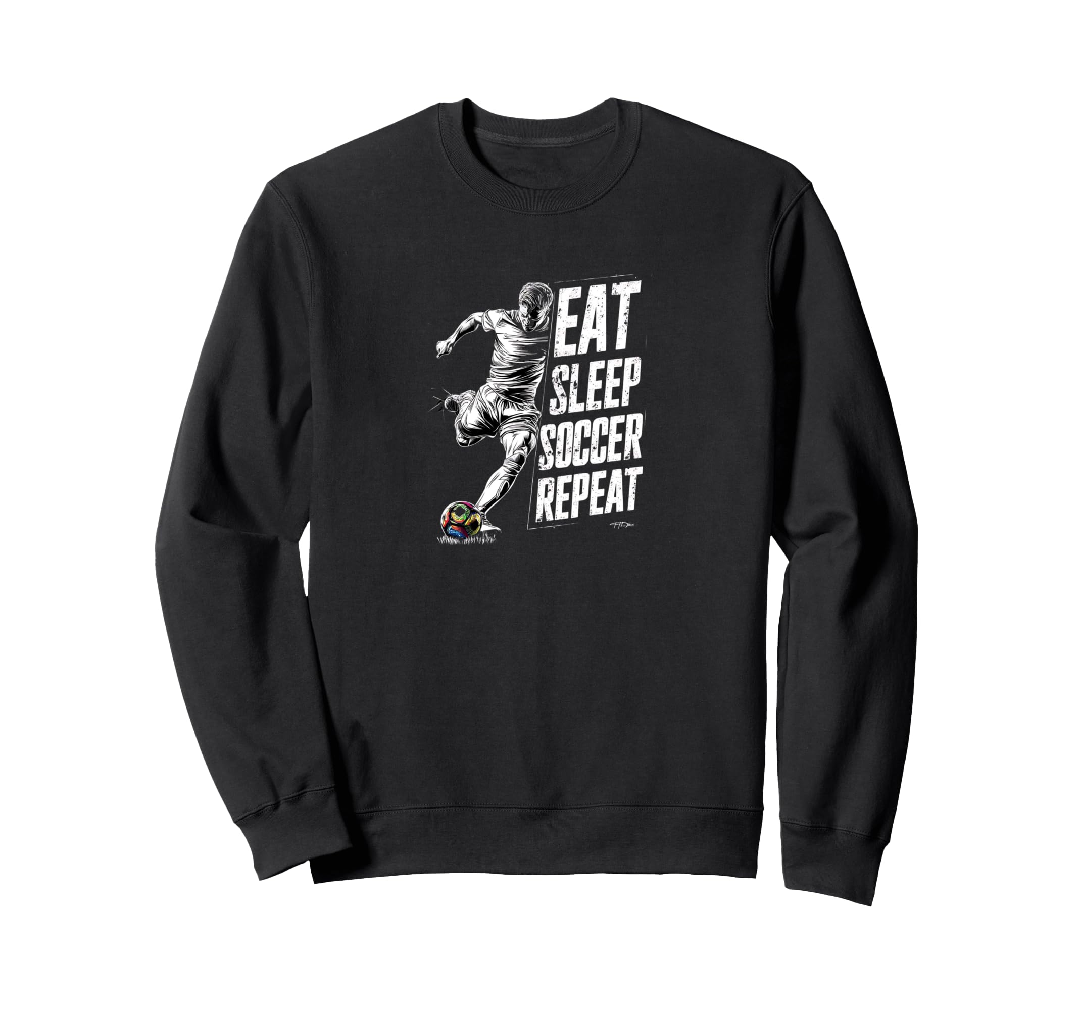 Funny Eat Sleep Soccer Repeat Sweatshirt - Casual Everyday Wear Unisex - T-Shirt, Sweatshirt, Hoodie