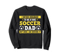 Soccer Dad Sports Player Expert Sweatshirt - Aesthetic Graphic Unisex - T-Shirt, Sweatshirt, Hoodie