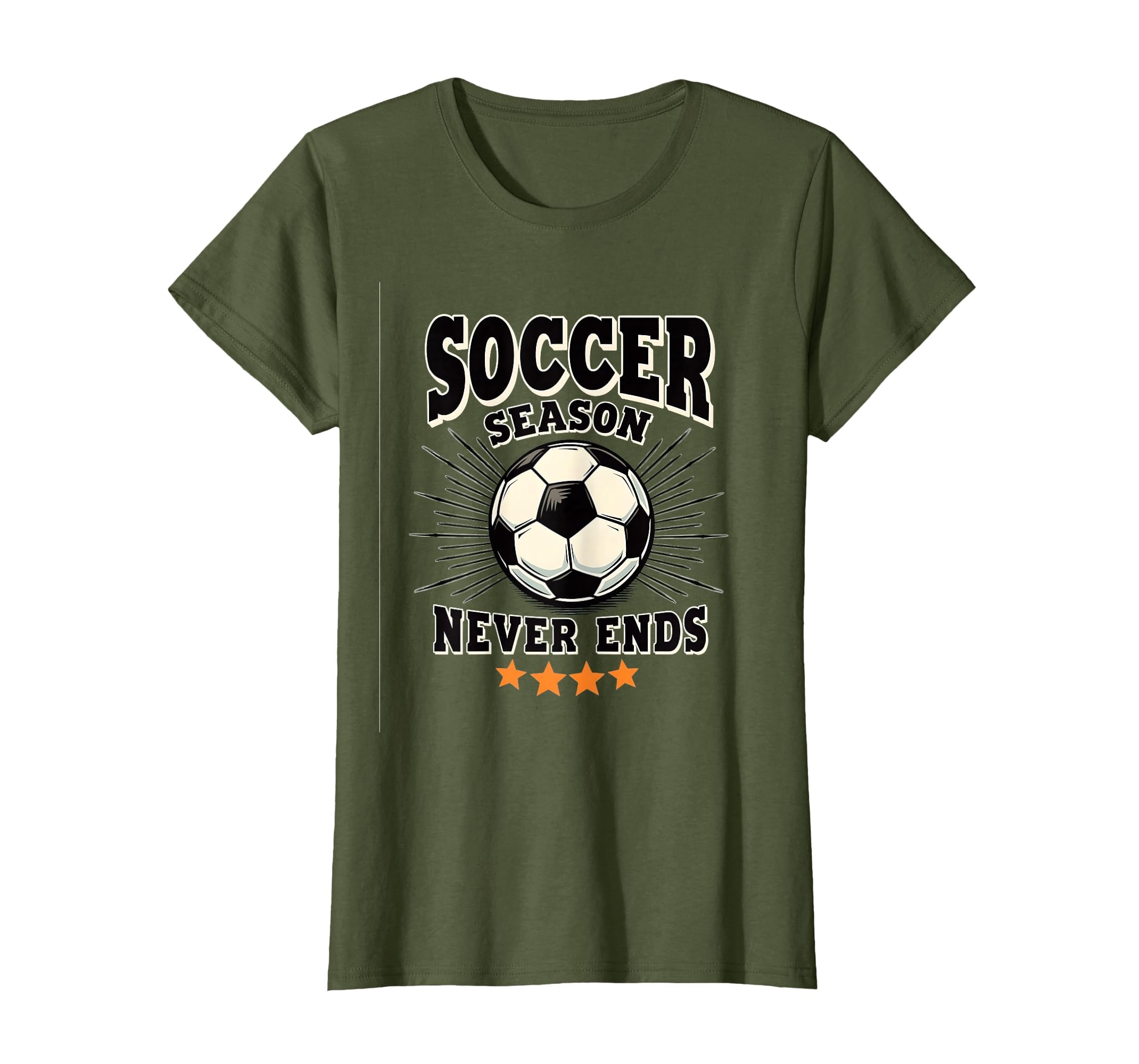 Soccer Season Never Ends Passionate Fan T-Shirt - Graphic Print Men Women - T-Shirt, Sweatshirt, Hoodie