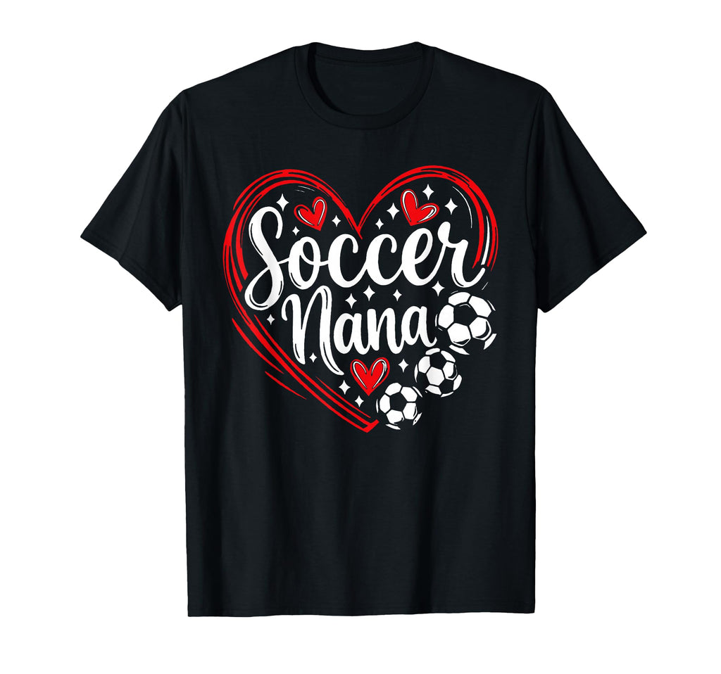 Soccer Nana Proud Grandma Soccer Love T-Shirt - Graphic Print for Adults - T-Shirt, Sweatshirt, Hoodie