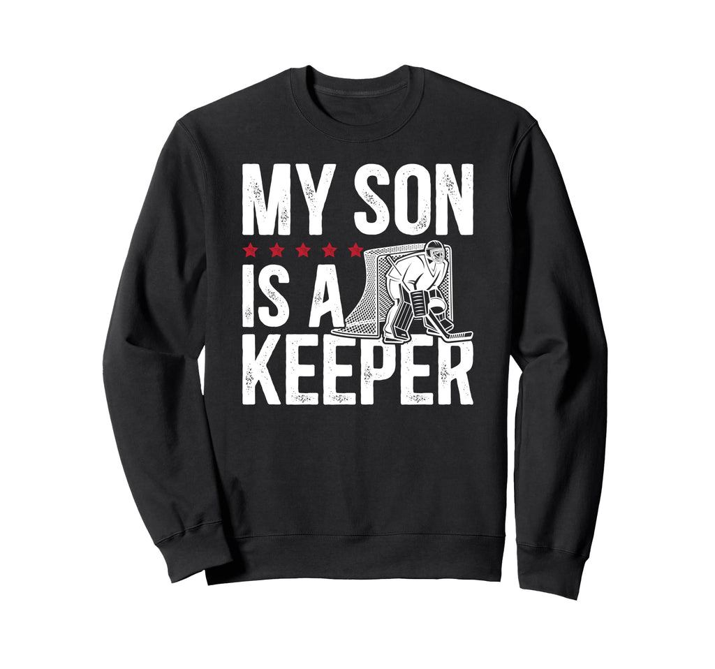 Ice Hockey Keeper Dad Hockey Sweatshirt - Streetwear Style Men Women - T-Shirt, Sweatshirt, Hoodie