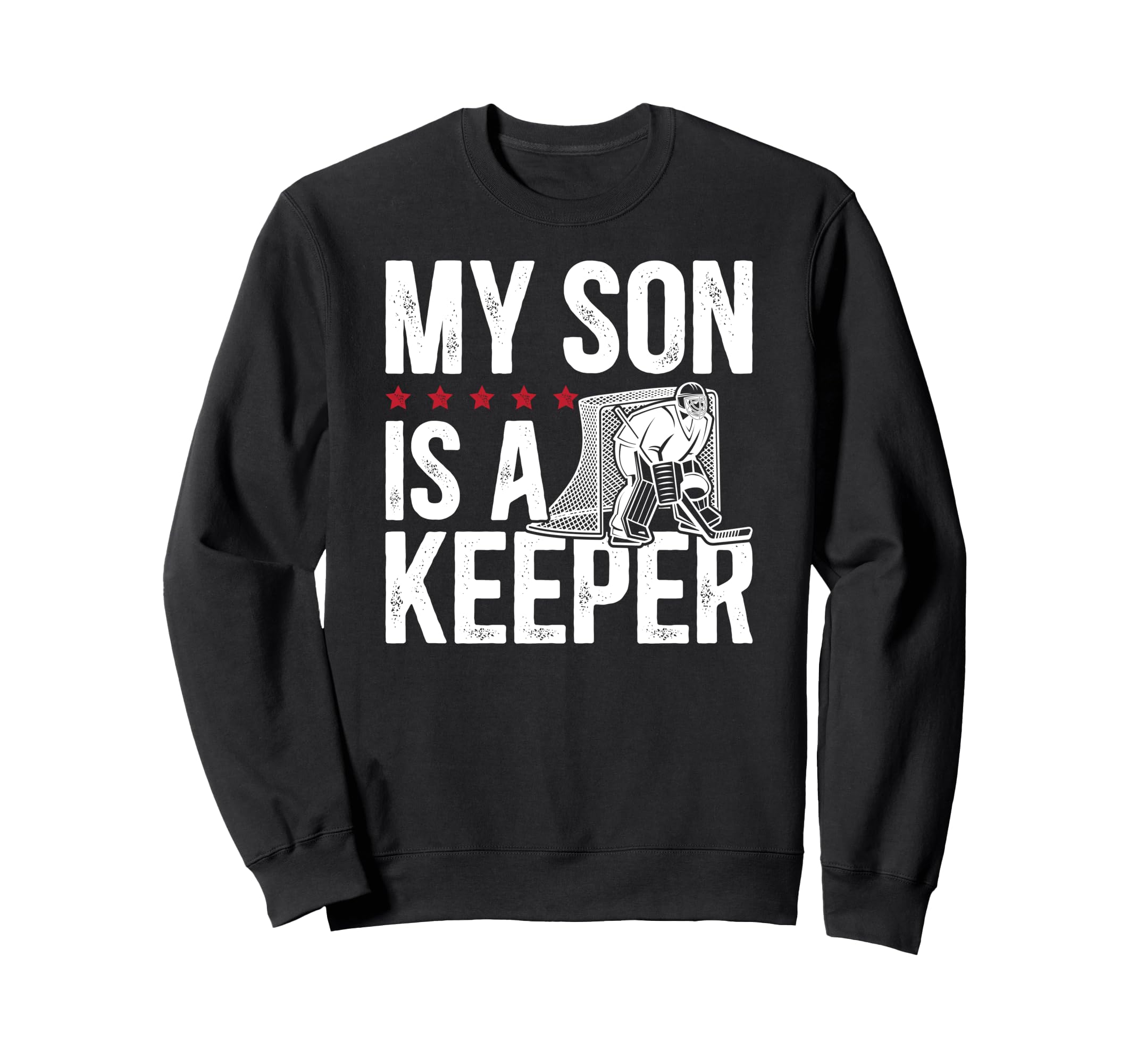 Ice Hockey Keeper Dad Hockey Sweatshirt - Streetwear Style Men Women - T-Shirt, Sweatshirt, Hoodie