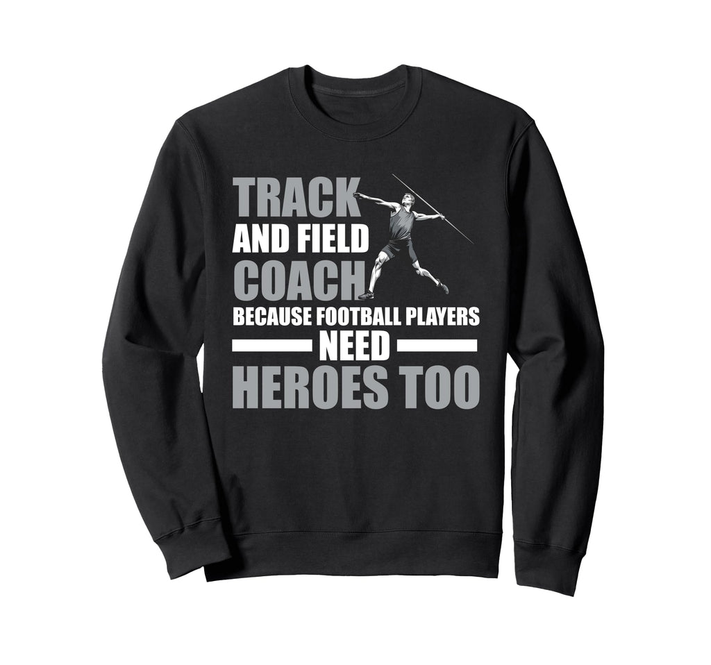 Track And Field Coach Sweatshirt - Unique Graphic for Adults - T-Shirt, Sweatshirt, Hoodie