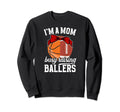 Im Mom Busy Raising Ballers Sweatshirt - Aesthetic Graphic for Adults - T-Shirt, Sweatshirt, Hoodie