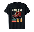 Funny 1949 Roller Skate 74Th T-Shirt - Fun Novelty Design Men Women - T-Shirt, Sweatshirt, Hoodie