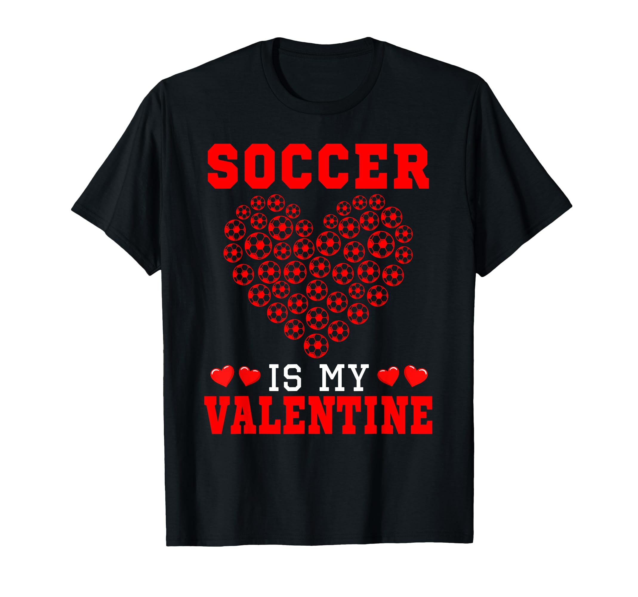 Soccer Is My Valentine Player Team T-Shirt - Streetwear Style for Adults - T-Shirt, Sweatshirt, Hoodie