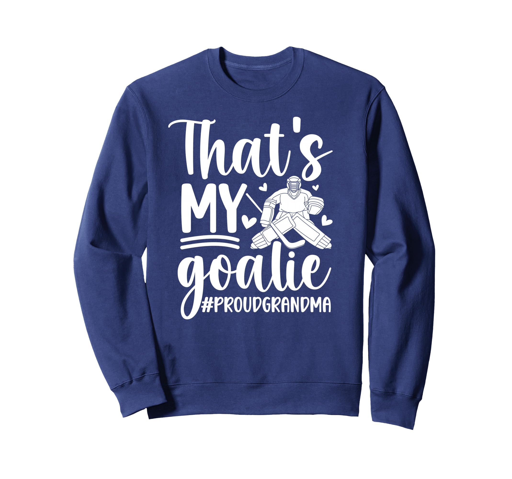 Proud Hockey Goalkeeper Grandma Sweatshirt - Unique Graphic for Adults - T-Shirt, Sweatshirt, Hoodie