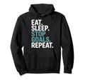 Eat Sleep Stop Goals Repeat Goalie Soccer Hoodie - Graphic Print Unisex - T-Shirt, Sweatshirt, Hoodie