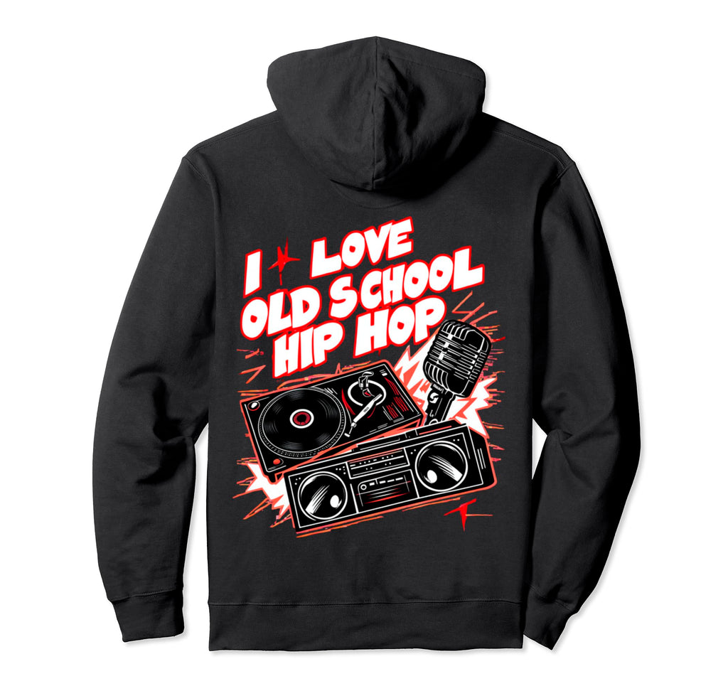 I Love Old School Hip Hop Urban Rap Hoodie - Minimalist Print for Adults - T-Shirt, Sweatshirt, Hoodie