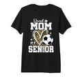 Proud Mom 2026 Senior Soccer Graduation T-Shirt - Streetwear Style Unisex - T-Shirt, Sweatshirt, Hoodie