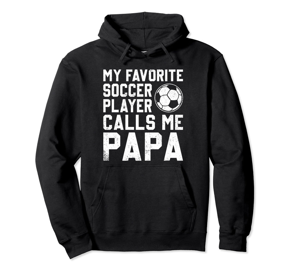 Soccer Papa Novelty Funny Dad Grandpa Hoodie - Custom Art Print for Adults - T-Shirt, Sweatshirt, Hoodie