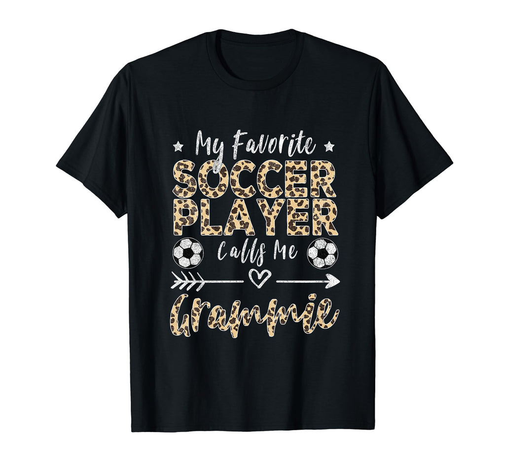 My Favorite Soccer Player Calls Me Grammie T-Shirt - Graphic Print Unisex - T-Shirt, Sweatshirt, Hoodie