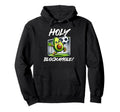Funny Soccer Goalie Holy Blockamole Hoodie - Novelty Apparel Men Women - T-Shirt, Sweatshirt, Hoodie