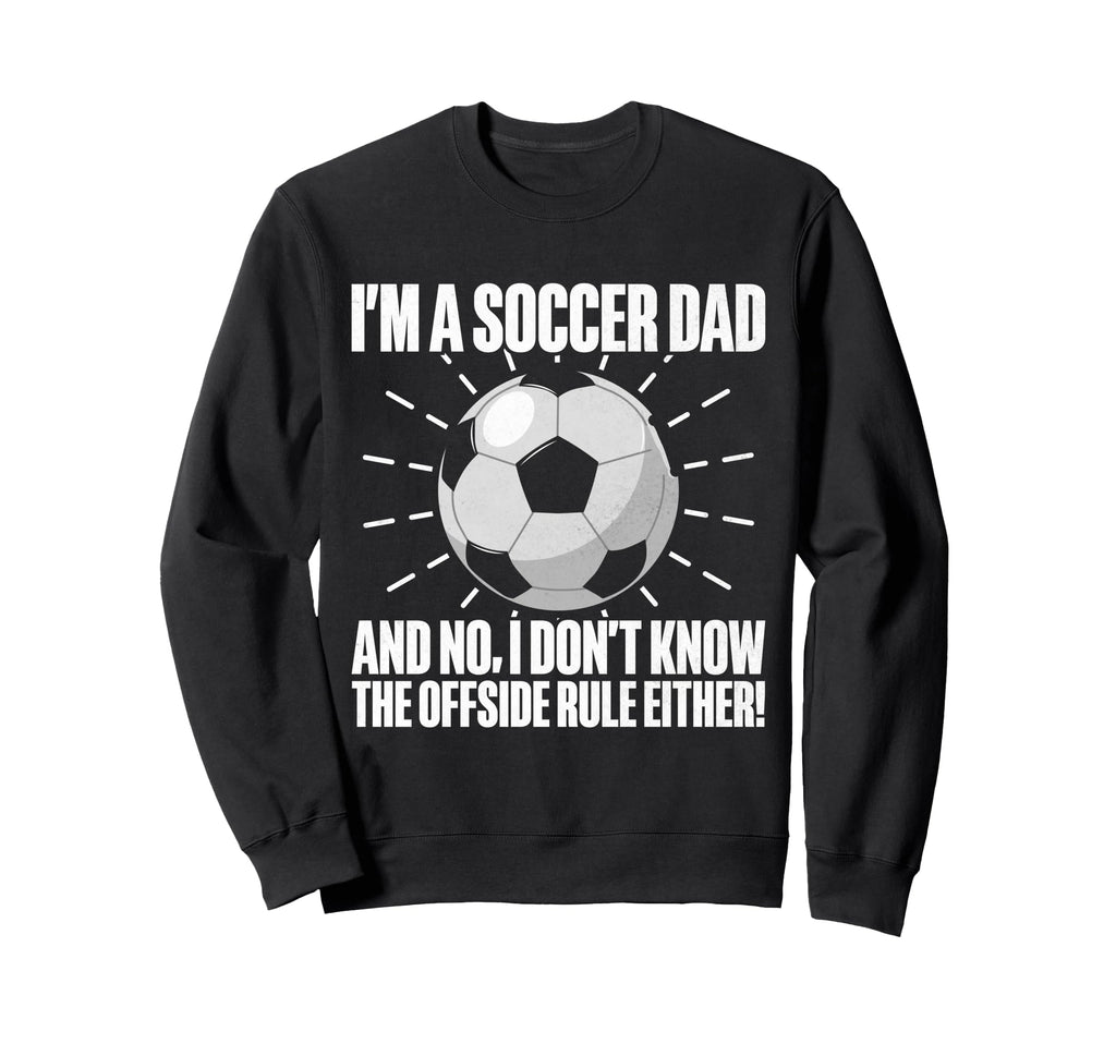 I Dont Know Offside Rule Sweatshirt - Casual Everyday Wear Men Women - T-Shirt, Sweatshirt, Hoodie