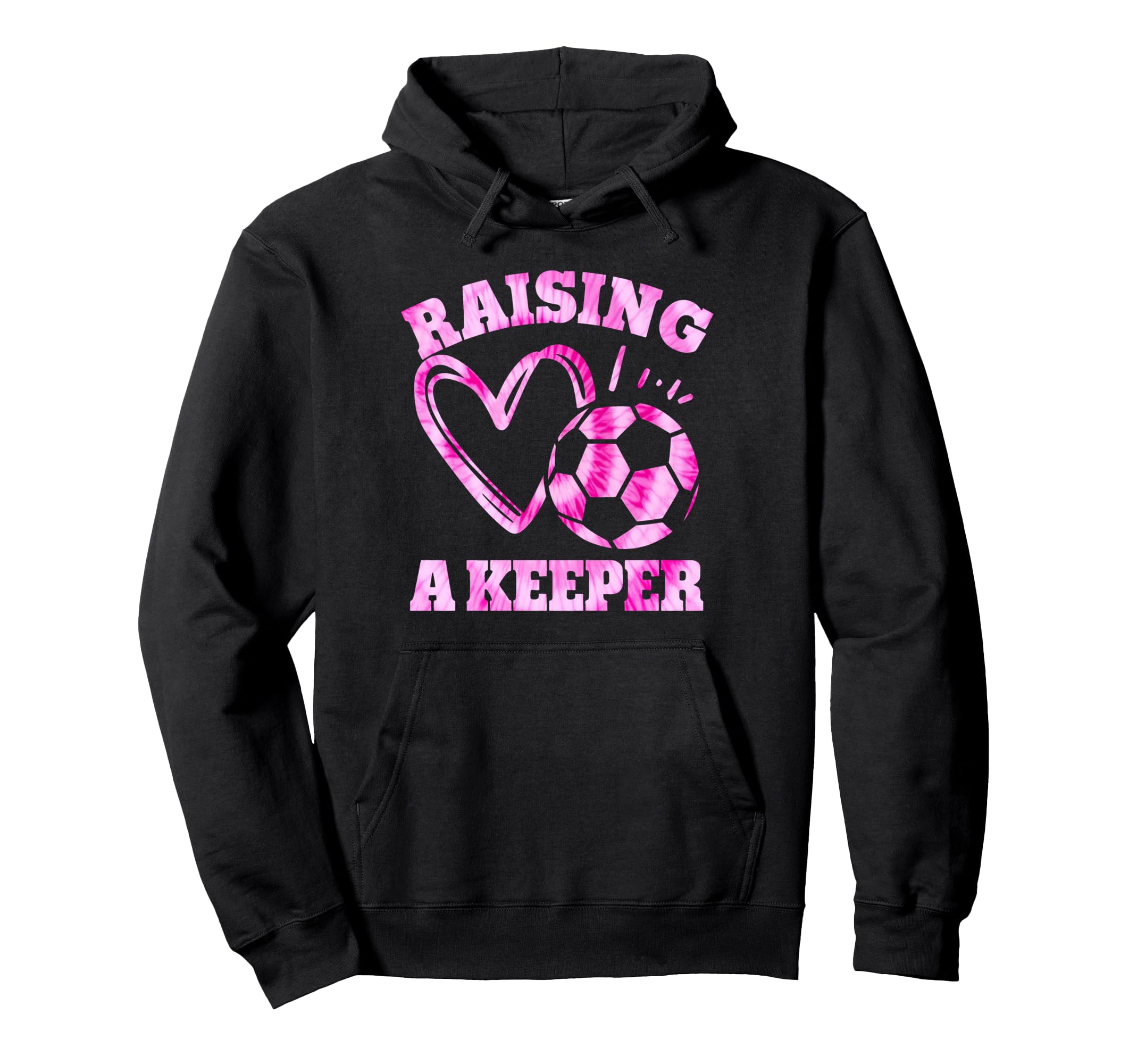 Raising Keeper Goalie Soccer Hoodie - Casual Everyday Wear Men Women - T-Shirt, Sweatshirt, Hoodie