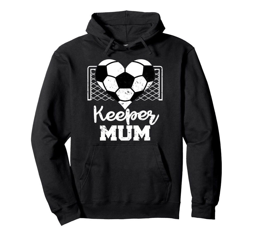Keeper Mum Funny Soccer Goalkeeper Mum Hoodie - Trendy Graphic for Adults - T-Shirt, Sweatshirt, Hoodie