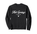 Hot Springs National Park Arkansas Sweatshirt - Novelty Apparel for Adults - T-Shirt, Sweatshirt, Hoodie