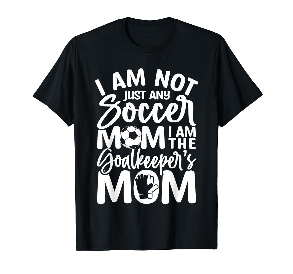 Goalkeeper Mom Soccer Goalie Mama T-Shirt - Fun Novelty Design for Adults - T-Shirt, Sweatshirt, Hoodie