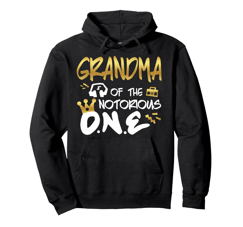 Grandma Notorious One Old School 1St Hip Hoodie - Novelty Apparel Unisex - T-Shirt, Sweatshirt, Hoodie