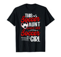 Soccer Aunt Loves Her Soccer Soccer T-Shirt - Casual Everyday Wear Unisex - T-Shirt, Sweatshirt, Hoodie