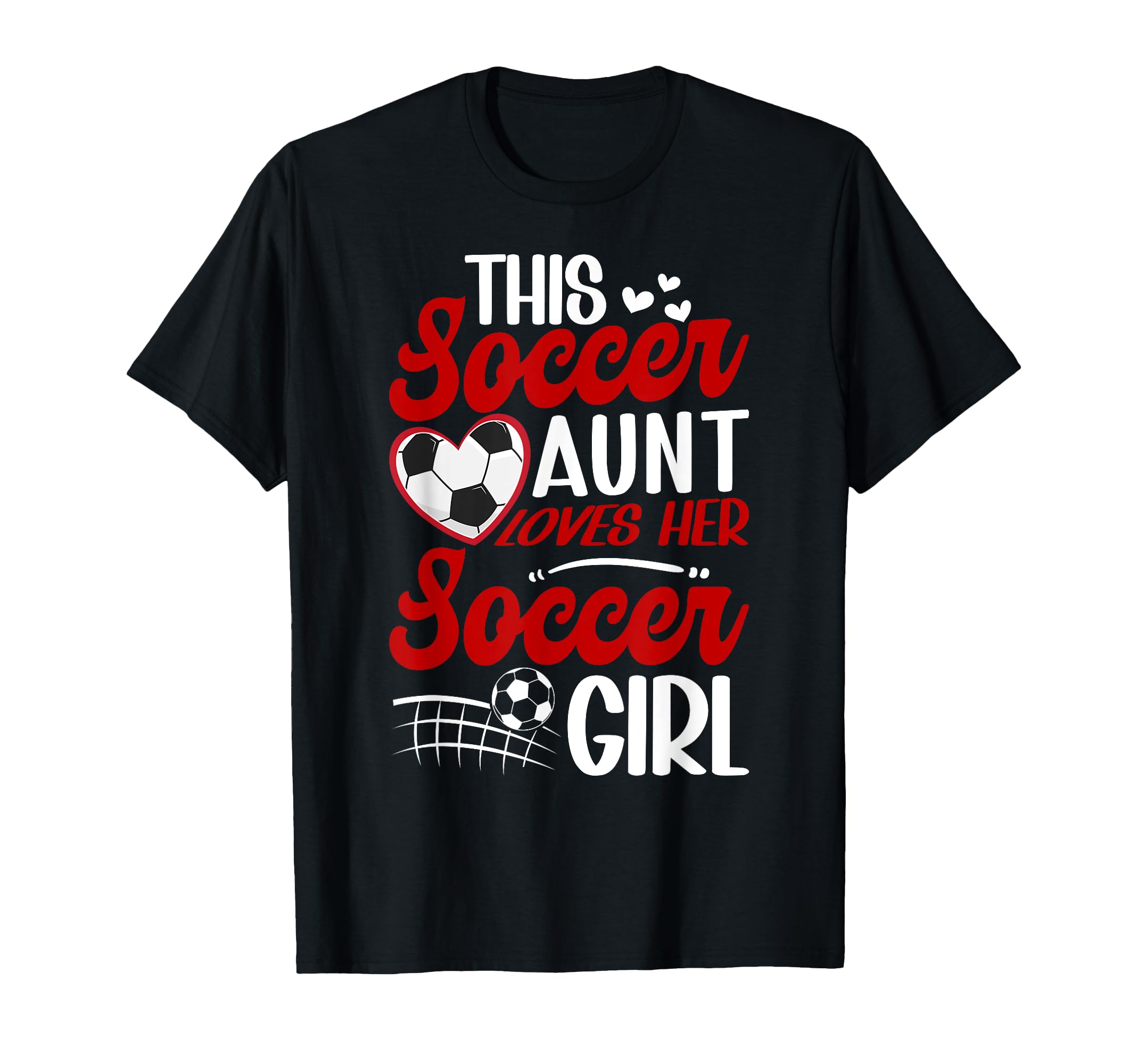 Soccer Aunt Loves Her Soccer Soccer T-Shirt - Casual Everyday Wear Unisex - T-Shirt, Sweatshirt, Hoodie