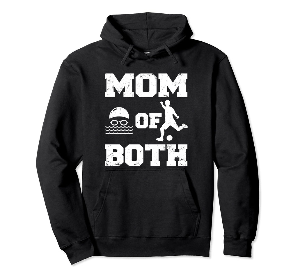 Mom Both Funny Swim Soccer Mom Hoodie - Custom Art Print for Adults - T-Shirt, Sweatshirt, Hoodie