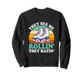 They See Me Rollin They Hatin Sweatshirt - Minimalist Print Men Women - T-Shirt, Sweatshirt, Hoodie