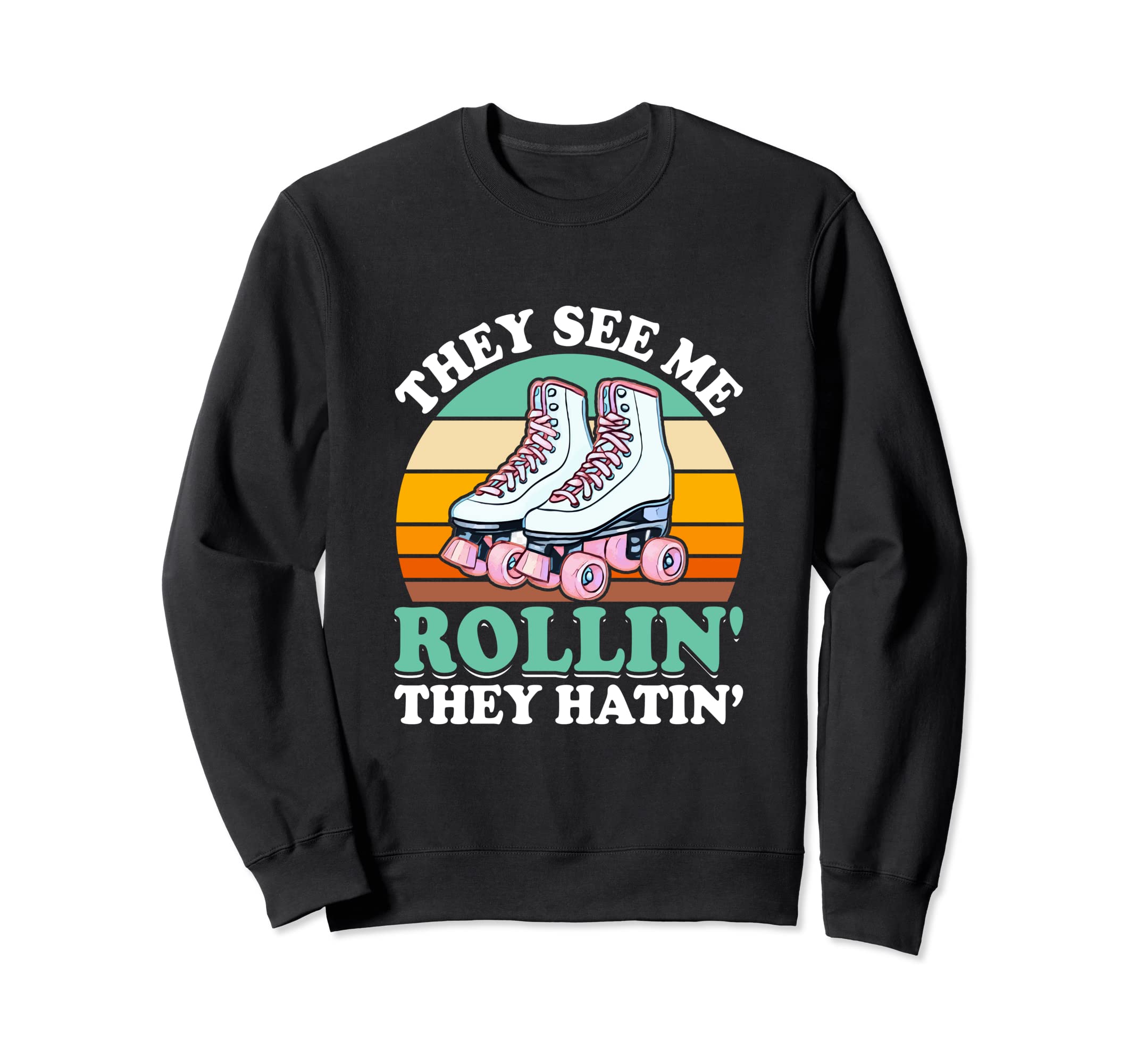 They See Me Rollin They Hatin Sweatshirt - Minimalist Print Men Women - T-Shirt, Sweatshirt, Hoodie