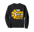 Nana Loves Soccer Sports Player Sweatshirt - Fun Novelty Design Unisex - T-Shirt, Sweatshirt, Hoodie
