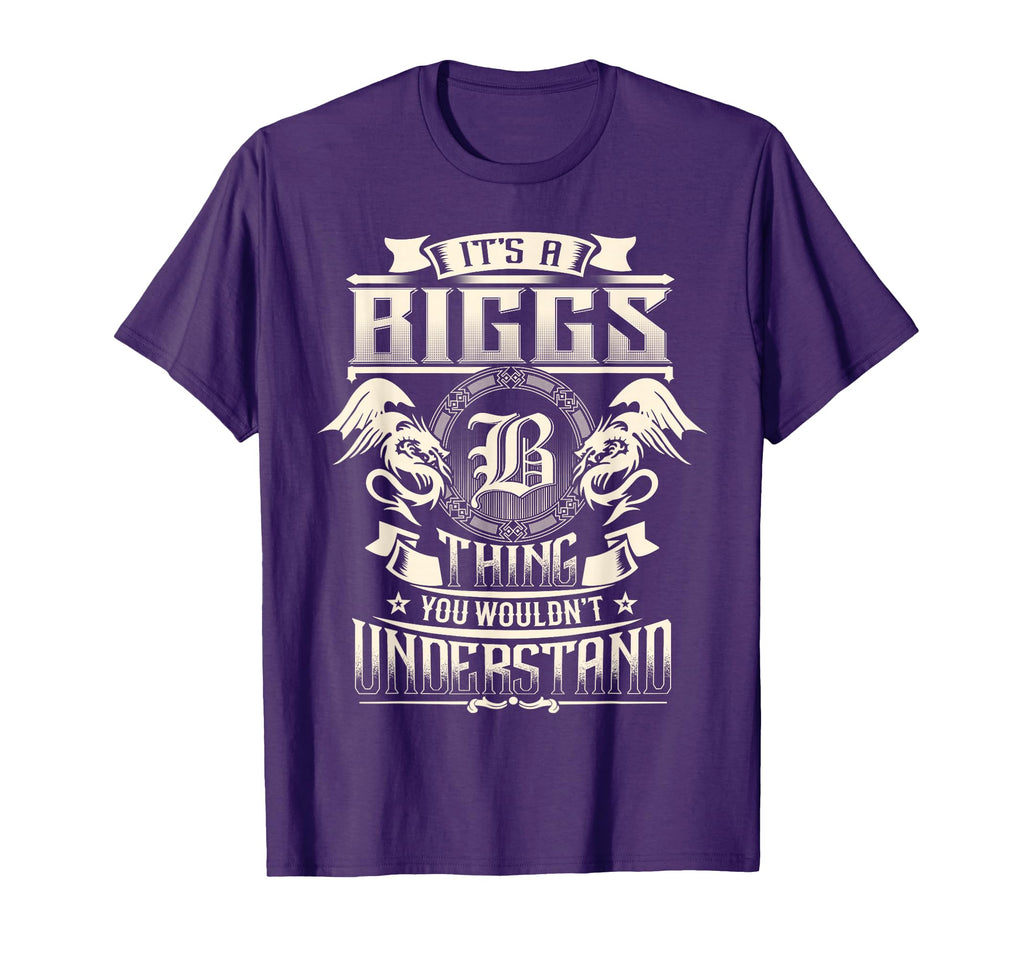 Its Biggs Thing You Wouldnt Understand T-Shirt - Trendy Graphic Men Women - T-Shirt, Sweatshirt, Hoodie