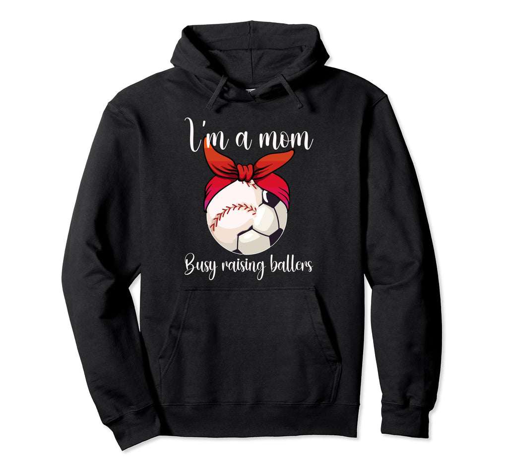 Im Mom Busy Raising Ballers Soccer Hoodie - Custom Art Print Unisex - T-Shirt, Sweatshirt, Hoodie
