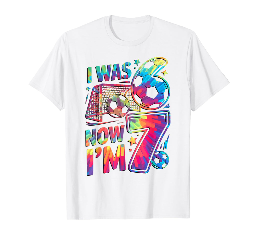 I Was 6 Now Im 7 7Th Birthday T-Shirt - Casual Everyday Wear Men Women - T-Shirt, Sweatshirt, Hoodie