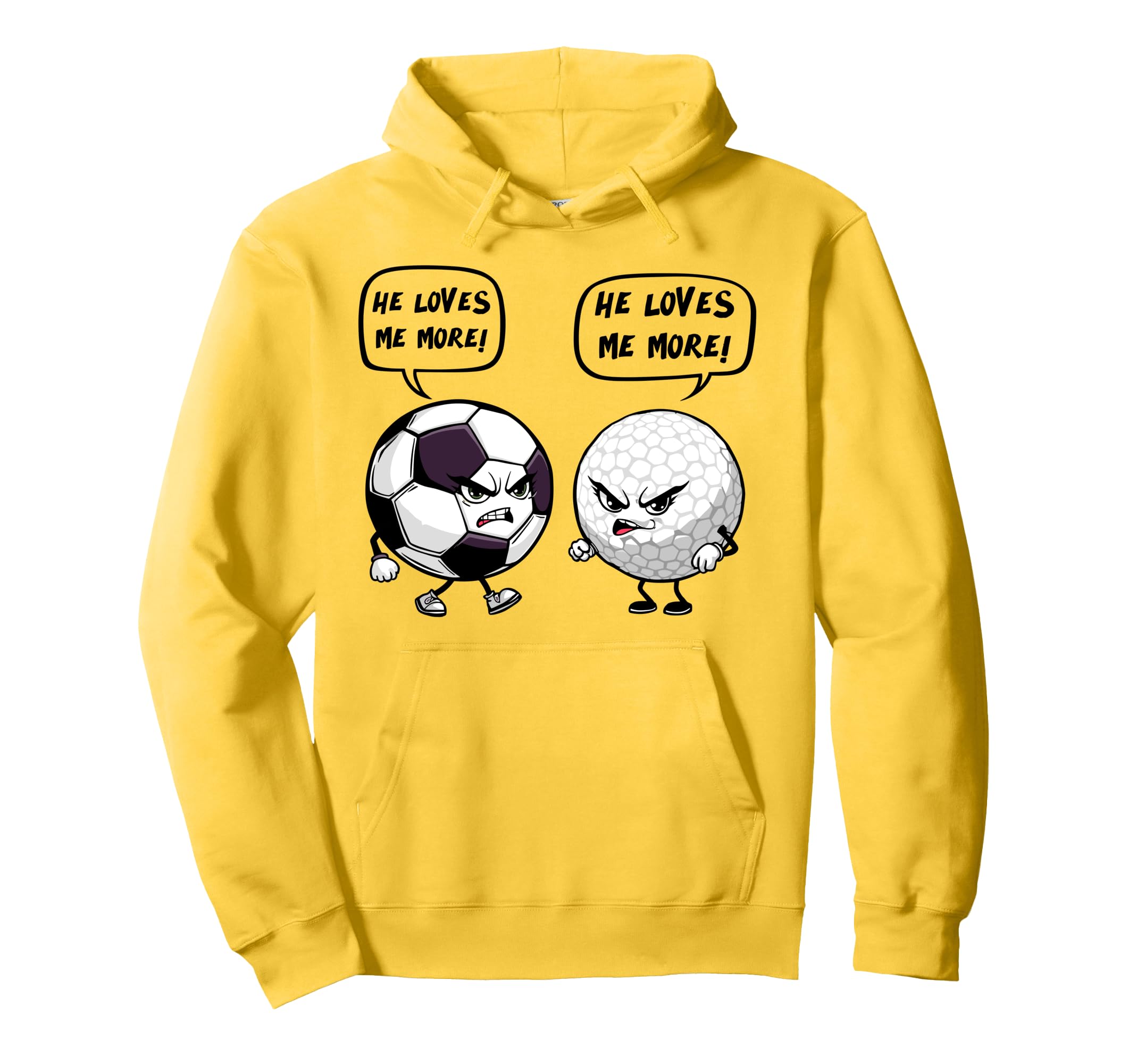 Soccer Golf Funny He Loves Me More Hoodie - Streetwear Style Unisex - T-Shirt, Sweatshirt, Hoodie