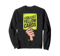 I Collect Yellow Cards Soccer Sweatshirt - Custom Art Print Men Women - T-Shirt, Sweatshirt, Hoodie