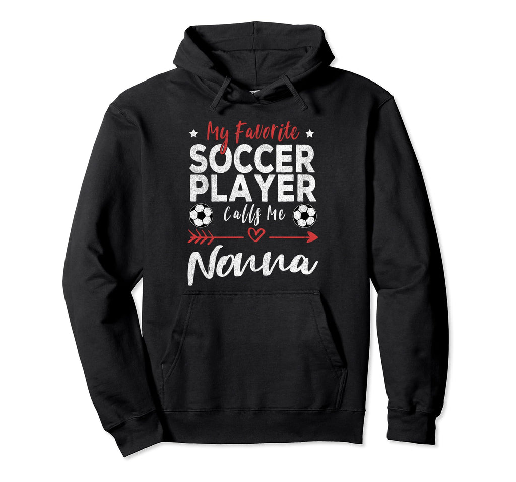 My Favorite Soccer Player Calls Me Nonna Hoodie - Trendy Graphic Unisex - T-Shirt, Sweatshirt, Hoodie