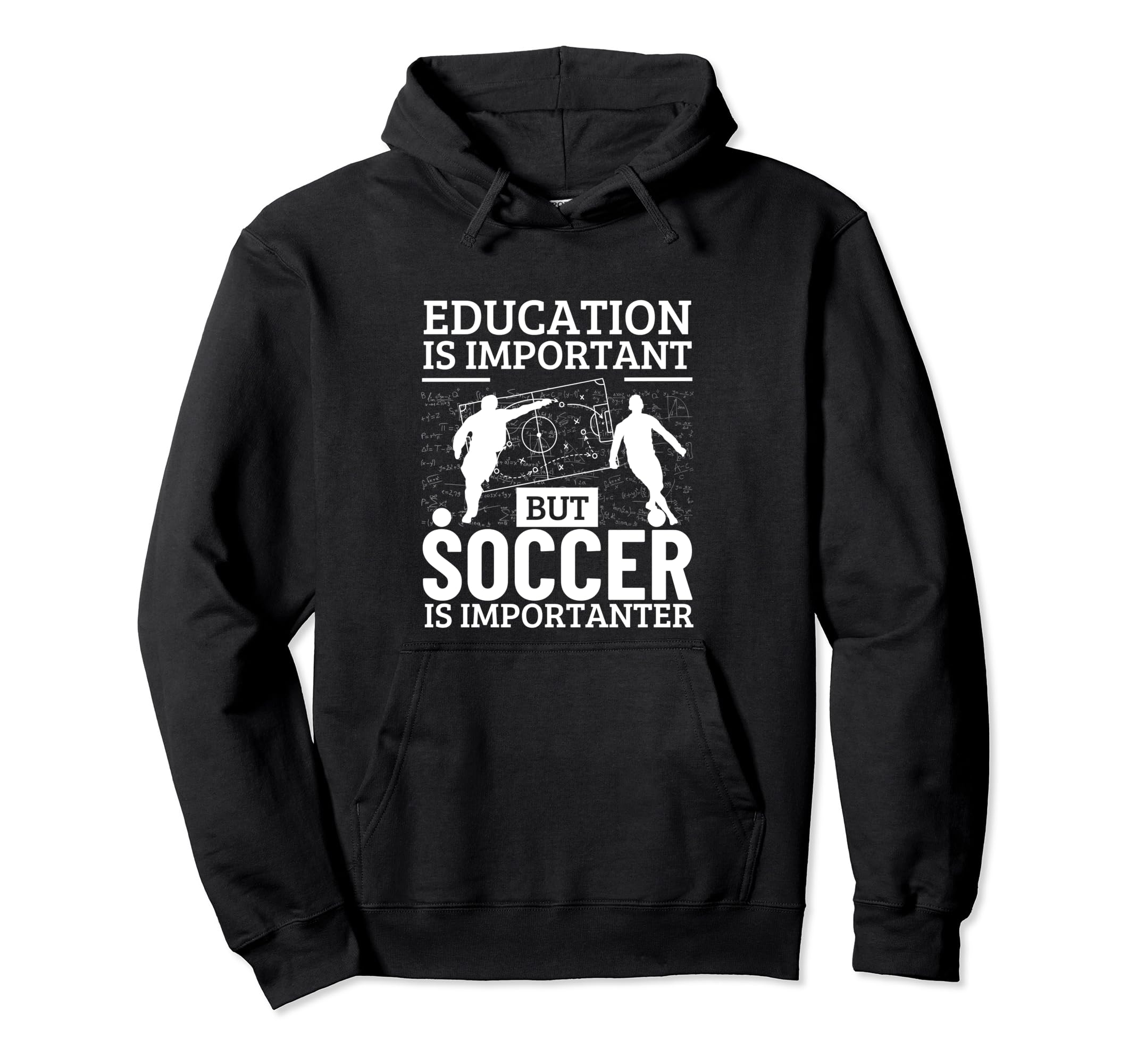 Soccer Player Education Is Hoodie - Casual Everyday Wear for Adults - T-Shirt, Sweatshirt, Hoodie