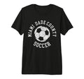Miami Dade County Soccer Distressed T-Shirt - Aesthetic Graphic Men Women - T-Shirt, Sweatshirt, Hoodie
