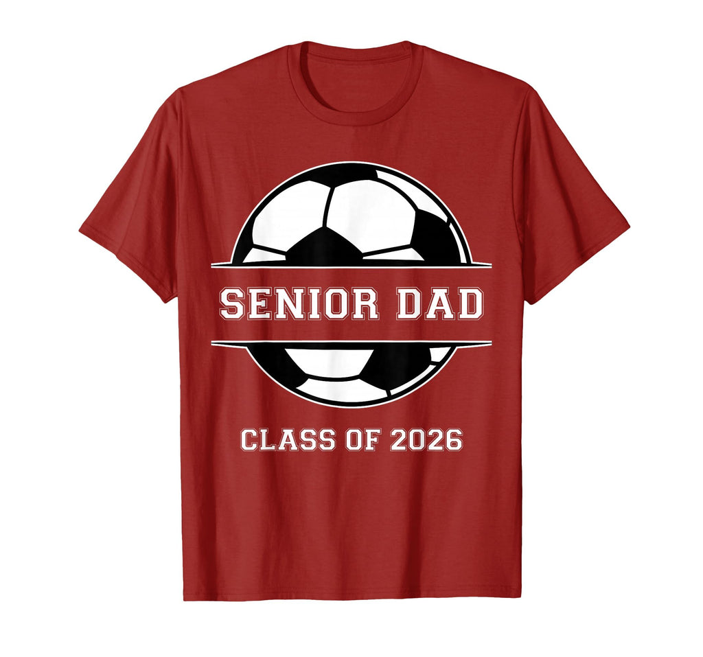 Senior Dad Soccer Class 2026 T-Shirt - Custom Art Print for Adults - T-Shirt, Sweatshirt, Hoodie