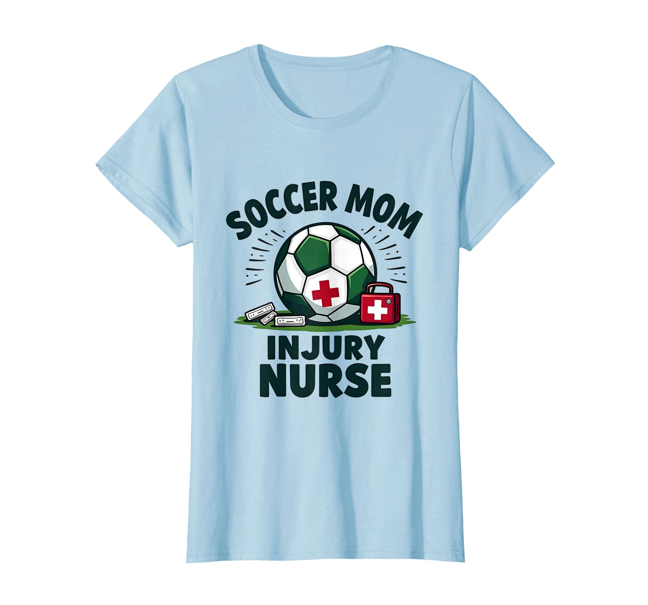Soccer Mom Injury Nurse Multi Talented T-Shirt - Trendy Graphic Men Women - T-Shirt, Sweatshirt, Hoodie