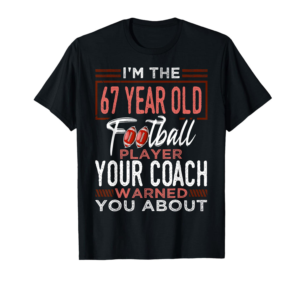 Football 67Th Birthday Party Player T-Shirt - Custom Art Print for Adults - T-Shirt, Sweatshirt, Hoodie