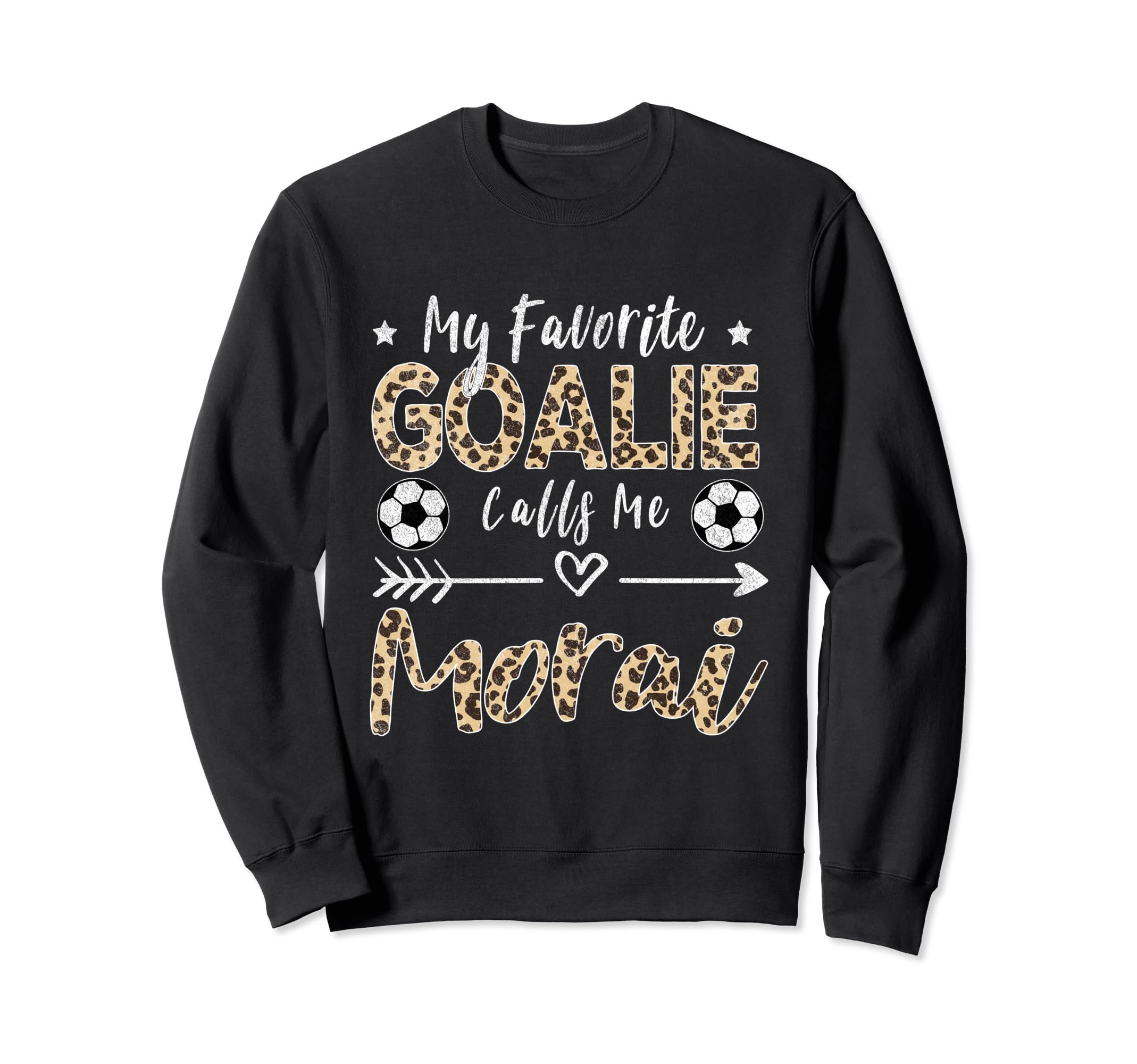 My Favorite Goalie Calls Me Morai Sweatshirt - Aesthetic Graphic Unisex - T-Shirt, Sweatshirt, Hoodie