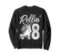 Rollin Into 8Th Birthday Sweatshirt - Casual Everyday Wear Men Women - T-Shirt, Sweatshirt, Hoodie