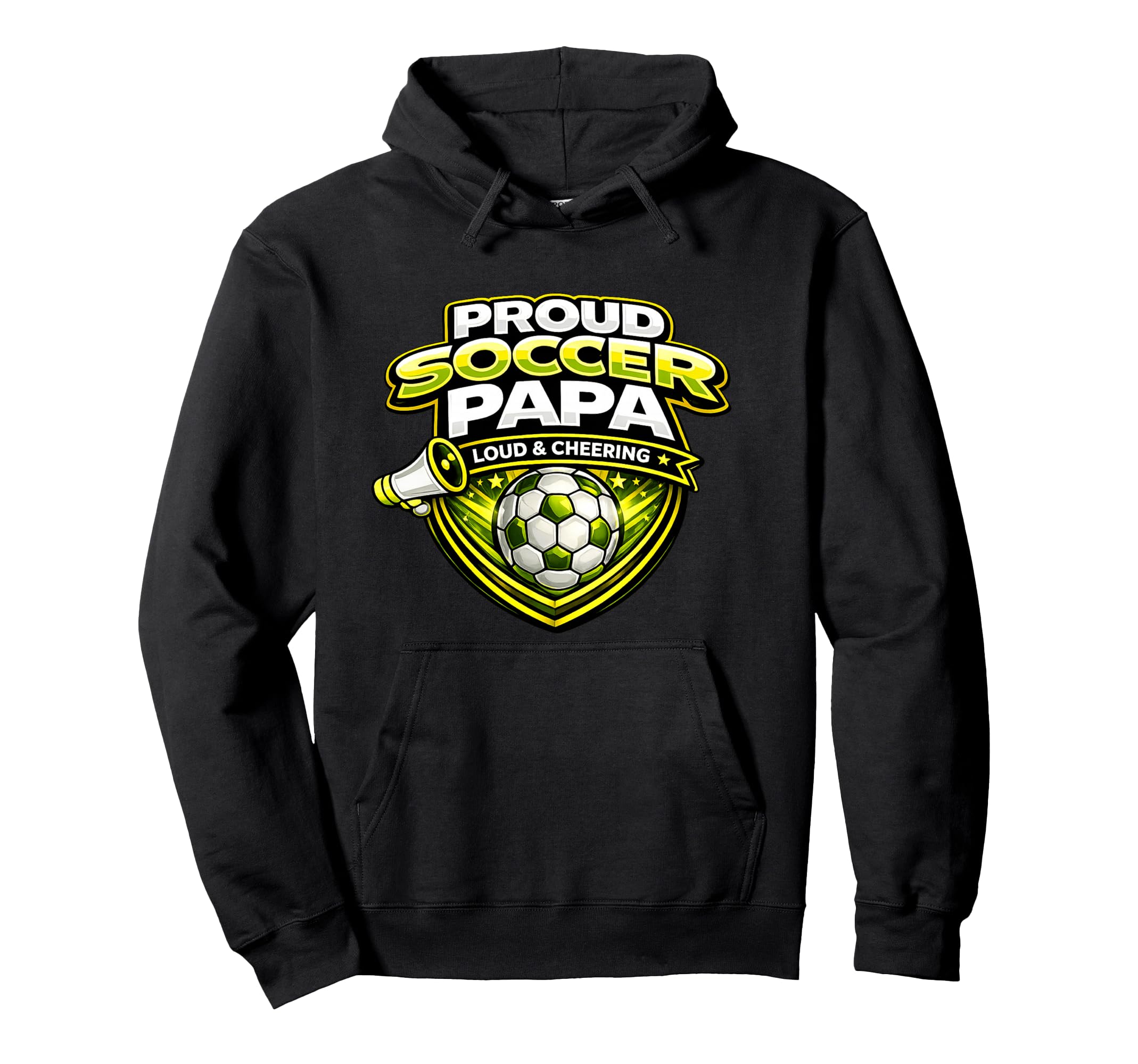 Soccer Papa Funny Proud Loud Cheering Hoodie - Trendy Graphic Men Women - T-Shirt, Sweatshirt, Hoodie