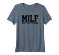 Womens Milf I Love Football Funny T-Shirt - Fun Novelty Design for Adults - T-Shirt, Sweatshirt, Hoodie